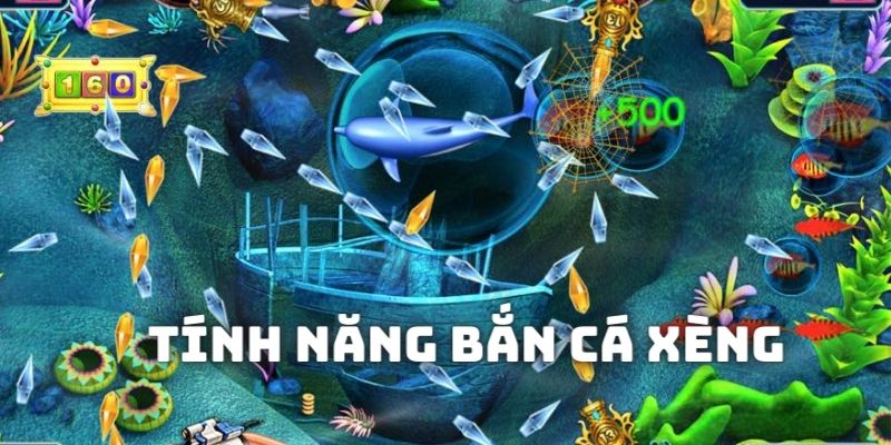 Bắn Cá Xèng – Tựa Game Săn Thưởng Xanh Chín Chất Lượng 3 Tổ hợp tính năng trong game